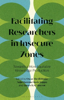Facilitating Researchers in Insecure Zones: Towards a More Equitable Knowledge Production by Oscar Abedi Dunia