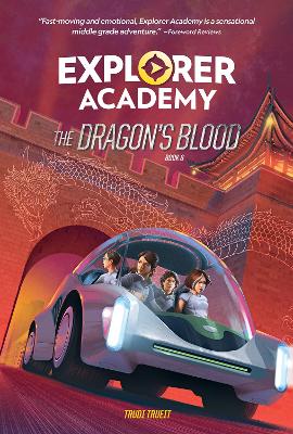 Explorer Academy: The Dragon's Blood (Book 6) (Explorer Academy) book