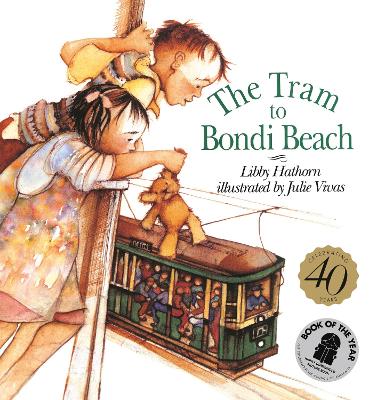 The The Tram to Bondi Beach 40th Anniversary Edition by Libby Hathorn