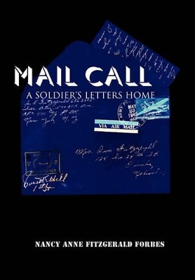 Mail Call: A Soldier's Letters Home book