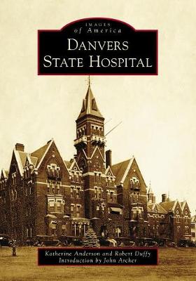 Danvers State Hospital by Katherine Anderson