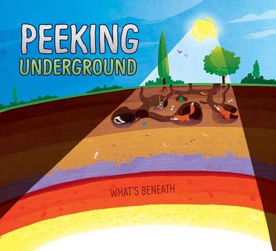 Peeking Underground by Karen Latchana Kenney