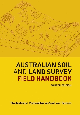 Australian Soil and Land Survey Field Handbook by National Committee on Soil and Terrain