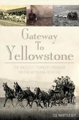 Gateway to Yellowstone book