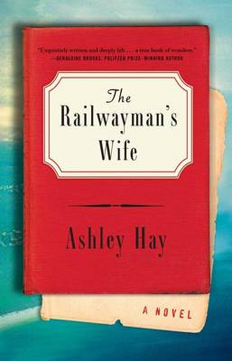 The Railwayman's Wife by Ashley Hay