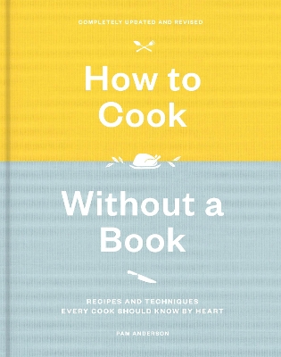 How to Cook Without a Book, Completely Updated and Revised book