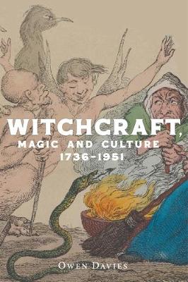 Witchcraft, Magic and Culture 1736–1951 by Owen Davies