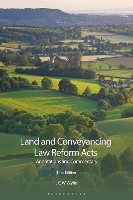 The The Land and Conveyancing Law Reform Acts: Annotations and Commentary by Prof J C W Wylie