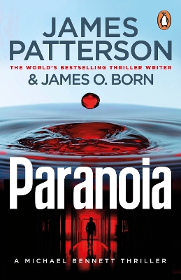 Paranoia: (Michael Bennett 17) by James Patterson