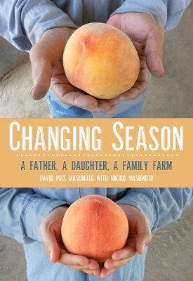 Changing Season: A Father, A Daughter, A Family Farm book