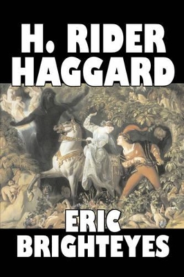 Eric Brighteyes by H. Rider Haggard, Fiction, Fantasy, Historical, Action & Adventure, Fairy Tales, Folk Tales, Legends & Mythology book