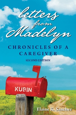 Letters from Madelyn: Chronicles of a Caregiver book