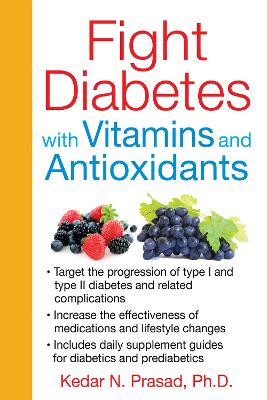 Fight Diabetes with Vitamins and Antioxidants book