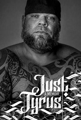 Just Tyrus: A Memoir book