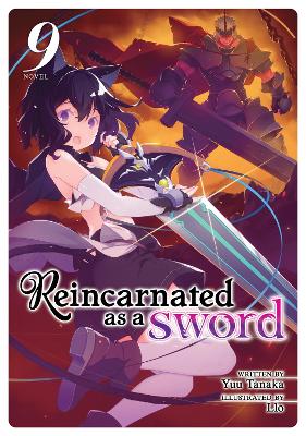 Reincarnated as a Sword (Light Novel) Vol. 9 book