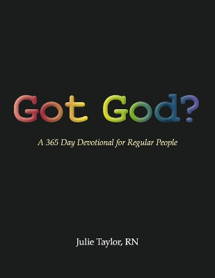 Got God?: A 365 Day Devotional for Regular People book