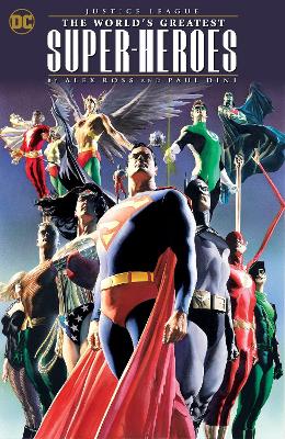 Justice League: The World's Greatest Superheroes by Alex Ross & Paul Dini (New Edition) book