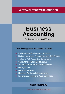 A Straightforward Guide To Business Accounting For Businesses Of All Types: Revised Edition 2022 book