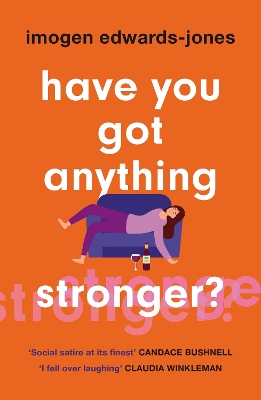 Have You Got Anything Stronger?: A sharp and furiously funny must-read about family life book