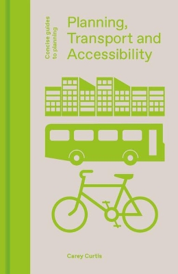 Planning, Transport and Accessibility by Carey Curtis
