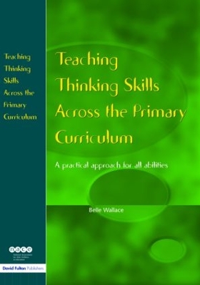 Teaching Thinking Skills Across the Primary Curriculum book