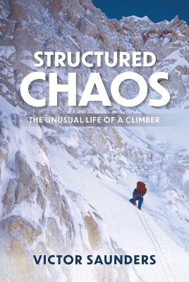 Structured Chaos: The unusual life of a climber book