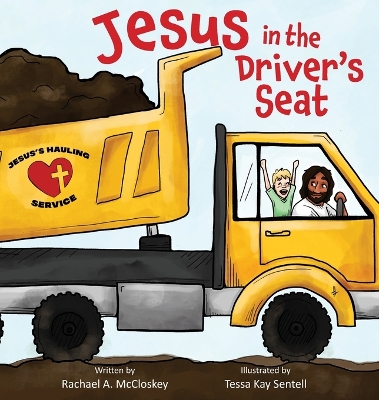 Jesus in the Driver's Seat by Rachael A McCloskey