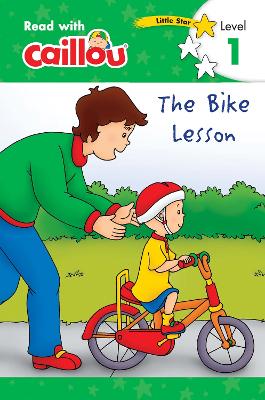 Caillou: The Bike Lesson - Read With Caillou, Level 1 book