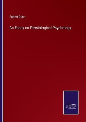 An Essay on Physiological Psychology book