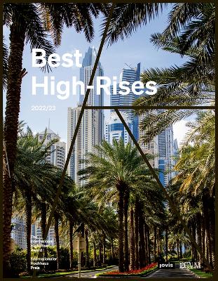 Best High-Rises 2022/23: Internationaler Hochhaus Preis 2022 / The International High-Rise Award 2022 book