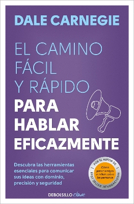 El camino fácil y rápido para hablar eficazmente / The Quick and Easy Way to Eff ective Speaking book