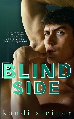 Blind Side by Kandi Steiner