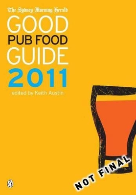 The Sydney Morning Herald Good Pub Food Guide 2011 book