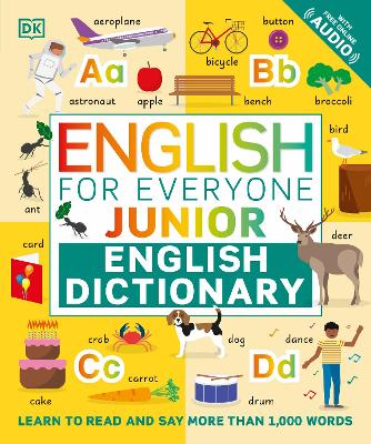 English for Everyone Junior English Dictionary: Learn to Read and Say More than 1,000 Words book