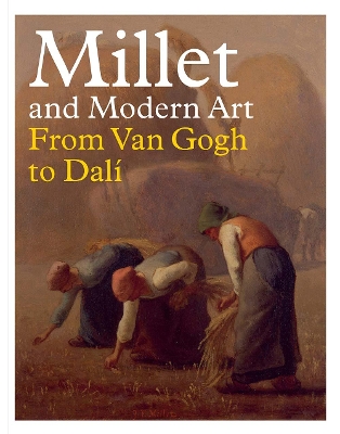 Millet and Modern Art: From Van Gogh to Dalí book