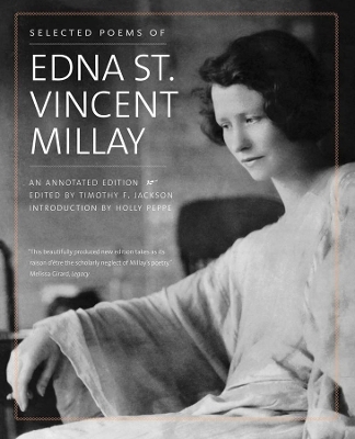 Selected Poems of Edna St. Vincent Millay: An Annotated Edition book