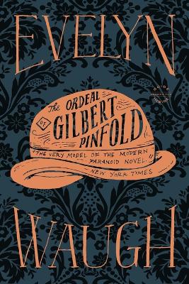 The Ordeal of Gilbert Pinfold by Evelyn Waugh