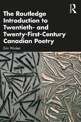 The Routledge Introduction to Twentieth- and Twenty-First-Century Canadian Poetry book