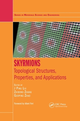 Skyrmions: Topological Structures, Properties, and Applications by J. Ping Liu