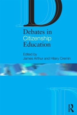 Debates in Citizenship Education by James Arthur