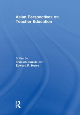 Asian Perspectives on Teacher Education by Shin'ichi Suzuki