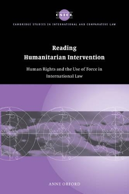 Reading Humanitarian Intervention by Anne Orford