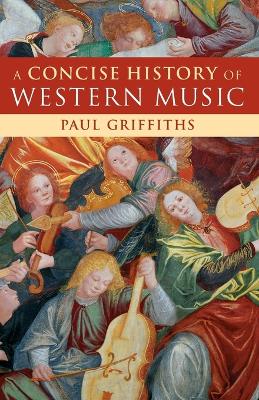 A Concise History of Western Music by Paul Griffiths