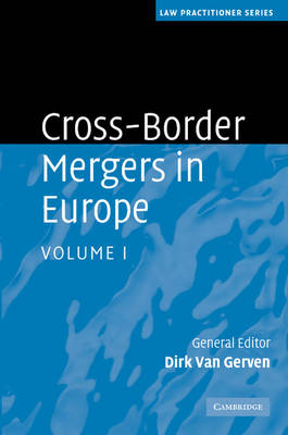 Cross-Border Mergers in Europe 2 Volume Hardback Set by Dirk Van Gerven