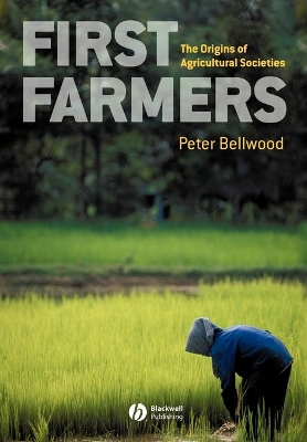 First Farmers by Peter Bellwood