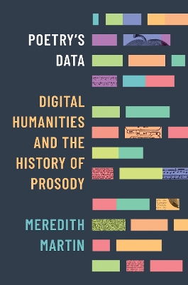 Poetry's Data: Digital Humanities and the History of Prosody book