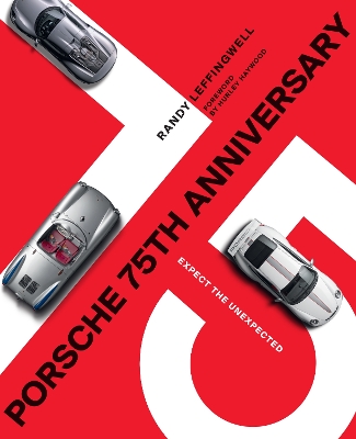 Porsche 75th Anniversary: Expect the Unexpected book