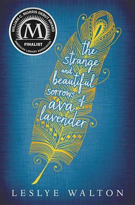 Strange and Beautiful Sorrows of Ava Lavender book