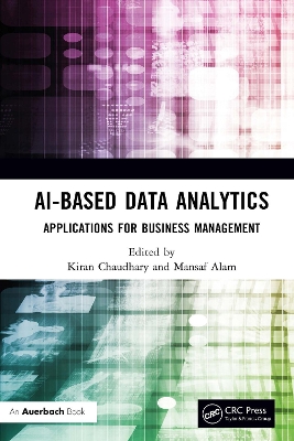 AI-Based Data Analytics: Applications for Business Management by Kiran Chaudhary