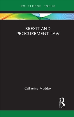 Brexit and Procurement Law by Catherine Maddox